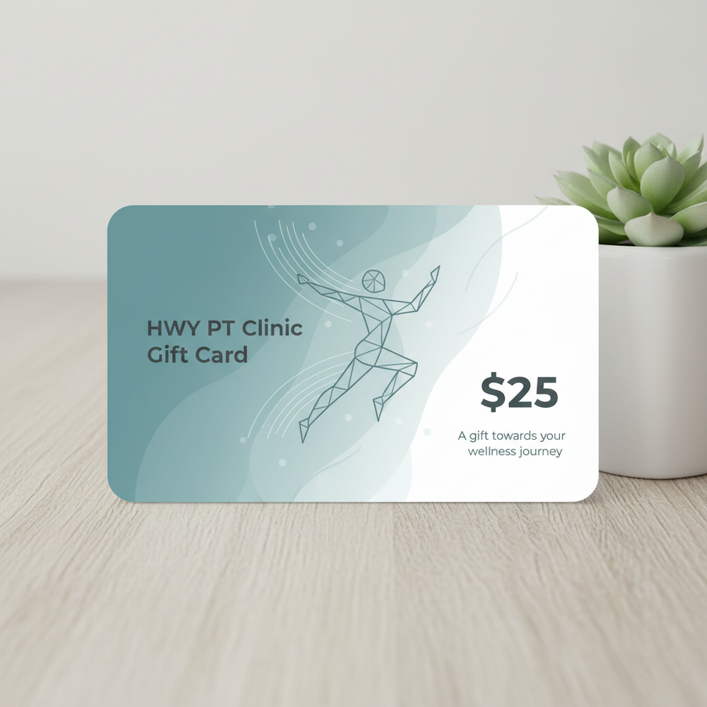 HWY PT Clinic Gift Card – The Perfect Gift for Wellness & Recovery